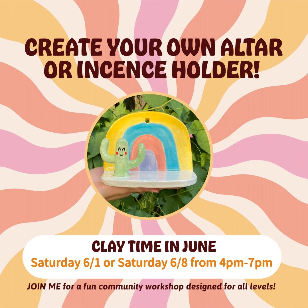 Clay Time In June: Create Your Own Altar or Incense Holder!
