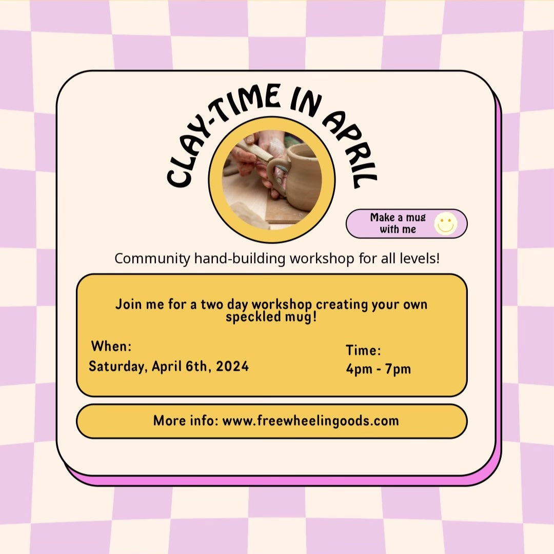 Clay Time In April- Speckled Mug Workshop!